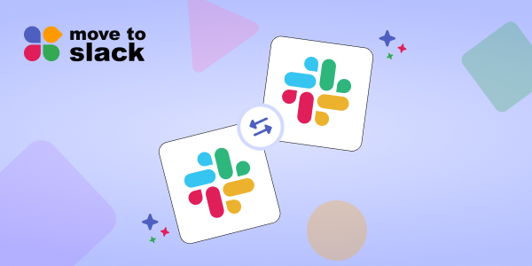 Slack to Slack Migration_ Moving From a Standard Workspace to Enterprise Grid